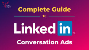 Complete Guide to LinkedIn Conversation Ads