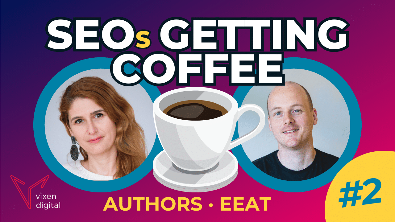 SEOs getting coffee episode 2 author profiles and eeat