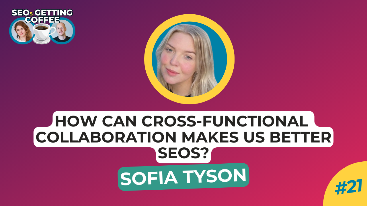 How can cross-functional collaboration make us better SEOs?
