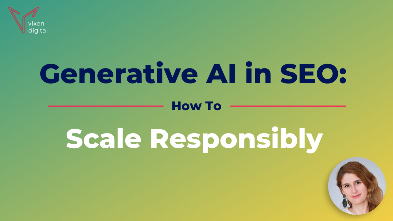 Generative AI in SEO: how to scale responsibly